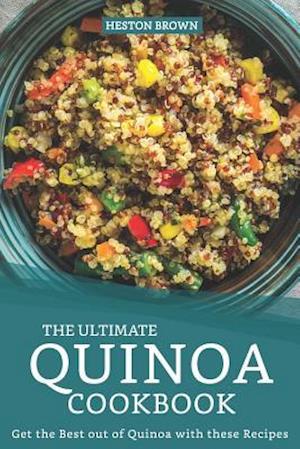 The Ultimate Quinoa Cookbook