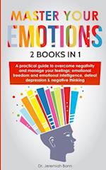 Master Your Emotions (2 books in 1)