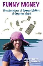 The Adventures of Summer McPhee of Ocracoke Island--Funny Money