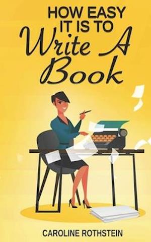 How Easy It Is To Write A Book