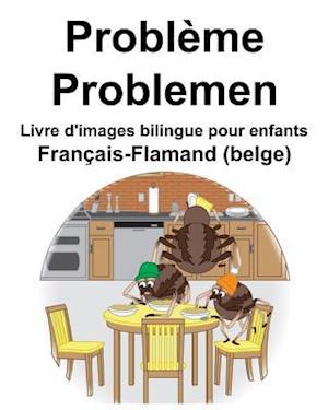 Français-Flamand (belge) Problème/Problemen Livre d'images bilingue pour enfants