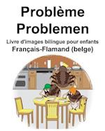 Français-Flamand (belge) Problème/Problemen Livre d'images bilingue pour enfants