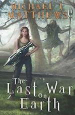 The Last War on Earth 