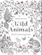 Wild Animals: Adult coloring book: 30 Original Coloring Pages of animals, birds, fish and a lot of wonderful flowers for Stress Relief. 