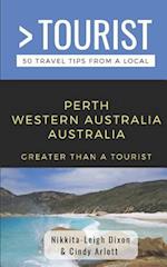 GREATER THAN A TOURIST- PERTH WESTERN AUSTRALIA AUSTRALIA: 50 Travel Tips from a Local 