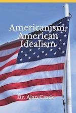 Americanism, American &#304;dealism