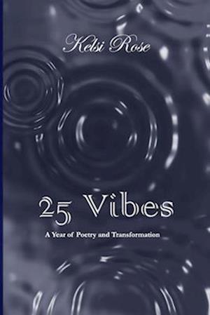 25 Vibes: A Year of Poetry and Transformation