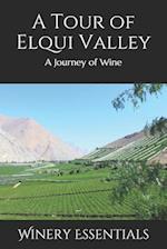 A Tour of Elqui Valley