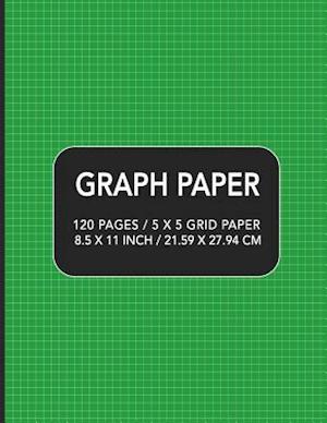 Graph Paper: 120 pages / 5 x 5 Grid Paper 8.5 x 11 Inch / 21.59 x 27.94 cm