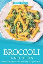 Broccoli and Kids