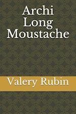 Archi Long Moustache