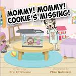 Mommy! Mommy! Cookie's Missing!