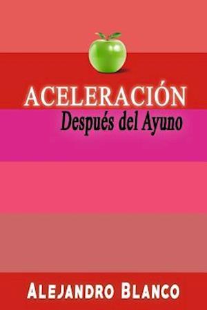 Aceleración Después del Ayuno