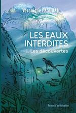 Les eaux interdites Tome 1 Les découvertes