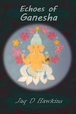 Echoes of Ganesha: An Ancient God In A Modern Western World 