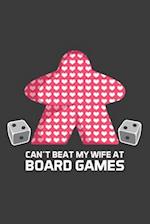 Can't Beat My Wife At Board Games