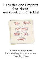 Declutter and Organize Your Home Workbook and Checklist