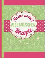 Meine besten vegetarischen Rezepte