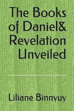The Books of Daniel & Revelation unveiled