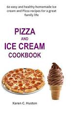 Pizza and Ice Cream Cookbook