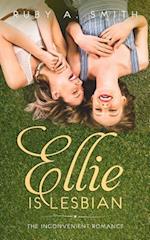 Ellie Is Lesbian: The Inconvenient Romance (Clean Novel) 