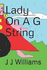 Lady On A G String