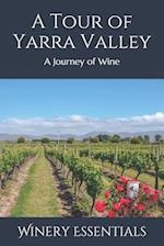 A Tour of Yarra Valley