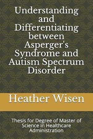 Understanding and Differentiating between Asperger's Syndrome and Autism Spectrum Disorder