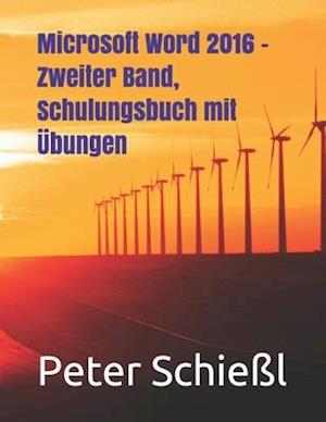 Microsoft Word 2016 - Zweiter Band, Schulungsbuch mit Übungen