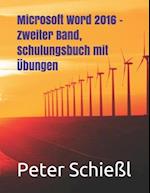 Microsoft Word 2016 - Zweiter Band, Schulungsbuch mit Übungen