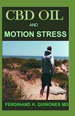 CBD Oil and Motion Stress