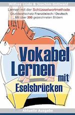 Vokabel Lernen mit Eselsbrücken Lernen mit der Schlüsselwortmethode. Grundwortschatz Französisch / Deutsch