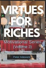 Virtues for Riches