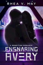 Ensnaring Avery: A Rendition Romance 