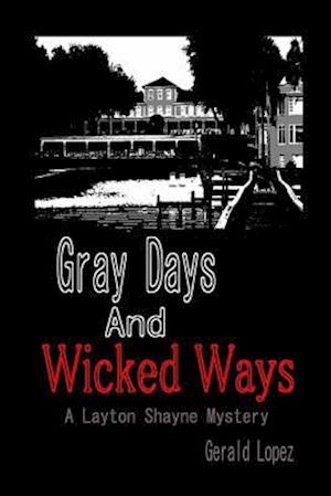 Gray Days and Wicked Ways