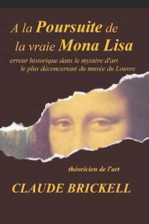 A la Poursuite de la vraie Mona Lisa