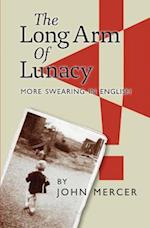 The Long Arm of Lunacy: More Swearing In English 