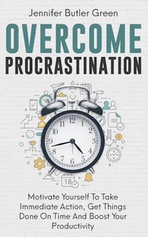 Overcome Procrastination