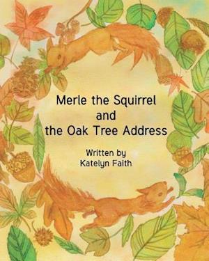 Merle the Squirrel and the Oak Tree Address