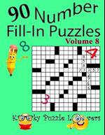 Number Fill-In Puzzles, Volume 8, 90 Puzzles