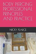 BODY PIERCING: PROFESSIONAL PRINCIPLES AND PRACTICE 