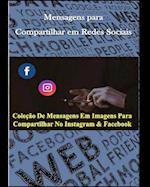 Coleção de Mensagens em Imagens para Compartilhar no Instagram e Facebook