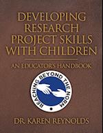 Developing Research Project Skills with Children: An Educator's Handbook 