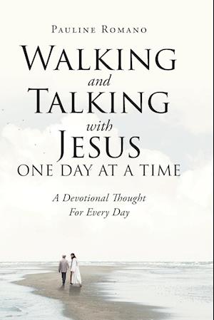 Walking and Talking with Jesus One Day at a Time