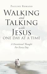 Walking and Talking with Jesus One Day at a Time