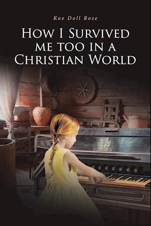 How I Survived me too in a Christian World