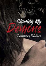 Chasing My Demons