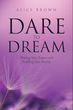 Dare to Dream