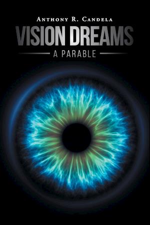 Vision Dreams, A Parable