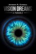 Vision Dreams, A Parable